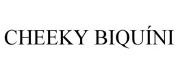 CHEEKY BIQUÍNI trademark