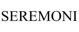 SEREMONI trademark