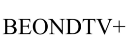 BEONDTV+ trademark