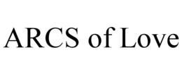 ARCS OF LOVE trademark
