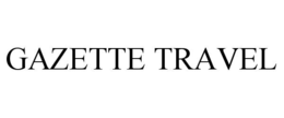 GAZETTE TRAVEL trademark