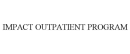 IMPACT OUTPATIENT PROGRAM trademark