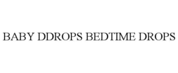 BABY DDROPS BEDTIME DROPS trademark