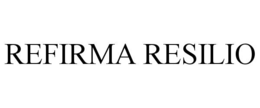 REFIRMA RESILIO trademark