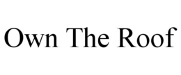 OWN THE ROOF trademark