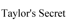 TAYLOR'S SECRET trademark
