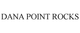 DANA POINT ROCKS trademark