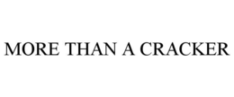 MORE THAN A CRACKER trademark