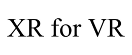 XR FOR VR trademark