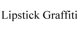 LIPSTICK GRAFFITI trademark