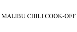 MALIBU CHILI COOK-OFF trademark