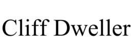 CLIFF DWELLER trademark