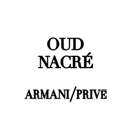 OUD NACRÉ ARMANI/PRIVÉ trademark