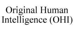 ORIGINAL HUMAN INTELLIGENCE (OHI) trademark