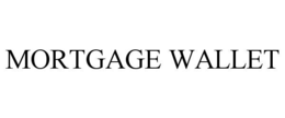 MORTGAGE WALLET trademark