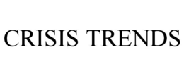 CRISIS TRENDS trademark