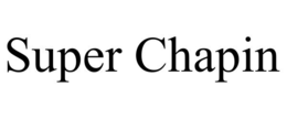 SUPER CHAPIN trademark