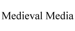MEDIEVAL MEDIA trademark