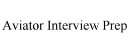 AVIATOR INTERVIEW PREP trademark