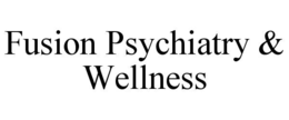 FUSION PSYCHIATRY & WELLNESS trademark