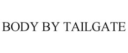 BODY BY TAILGATE trademark