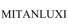MITANLUXI trademark