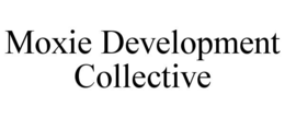 MOXIE DEVELOPMENT COLLECTIVE trademark