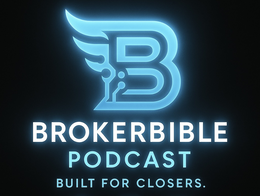 B BROKERBIBLE PODCAST BUILT FOR CLOSERS. trademark