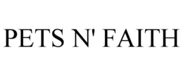 PETS N' FAITH trademark