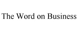 THE WORD ON BUSINESS trademark