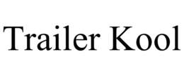 TRAILER KOOL trademark