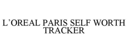 L’OREAL PARIS SELF WORTH TRACKER trademark
