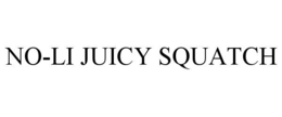 NO-LI JUICY SQUATCH trademark