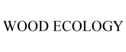 WOOD ECOLOGY trademark