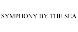 SYMPHONY BY THE SEA trademark