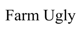 FARM UGLY trademark