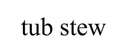 TUB STEW trademark