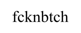 FCKNBTCH trademark