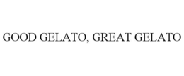 GOOD GELATO, GREAT GELATO trademark