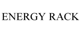 ENERGY RACK trademark