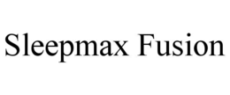 SLEEPMAX FUSION trademark