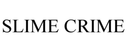 SLIME CRIME trademark