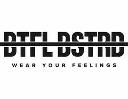BTFL BSTRD WEAR YOUR FEELINGS trademark