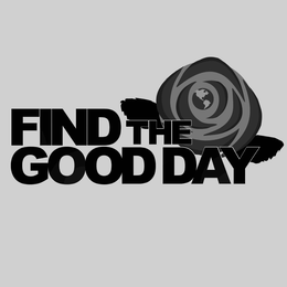 FIND THE GOOD DAY trademark
