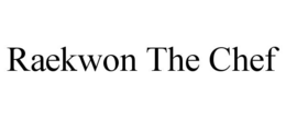 RAEKWON THE CHEF trademark