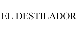 EL DESTILADOR trademark