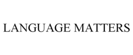 LANGUAGE MATTERS trademark