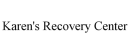 KAREN'S RECOVERY CENTER trademark