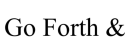 GO FORTH & trademark