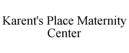 KARENT'S PLACE MATERNITY CENTER trademark